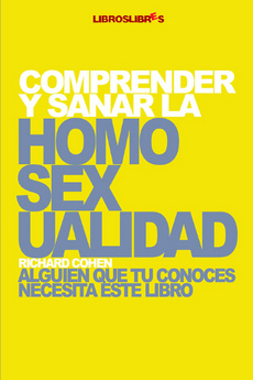 Portada del llibre Comprender y sanar la homosexualidad, de Richard Cohen